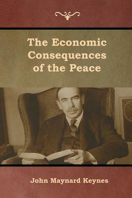 The Economic Consequences of the Peace by John Maynard Keynes