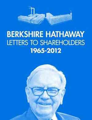 Berkshire Hathaway Letters to Shareholders by Max Olson, Warren Buffett
