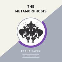 The Metamorphosis by Franz Kafka