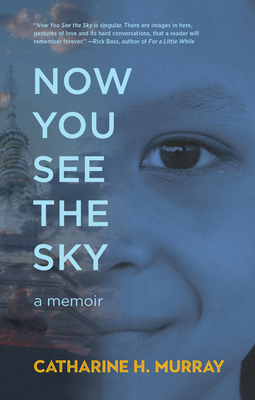 Now You See the Sky by Catharine H. Murray