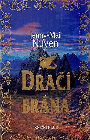 Dračí brána by Jenny-Mai Nuyen