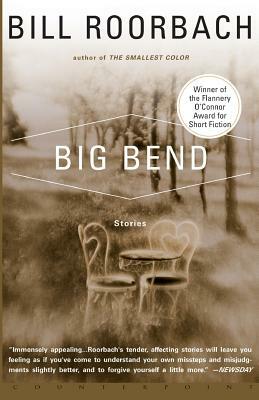 Big Bend by Bill Roorbach