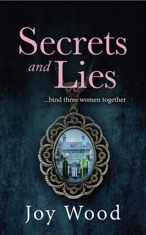 Secrets and Lies by Joy Wood