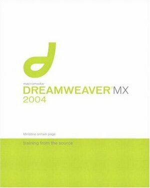 Macromedia Dreamweaver MX 2004: Training from the Source by Khristine Annwn Page