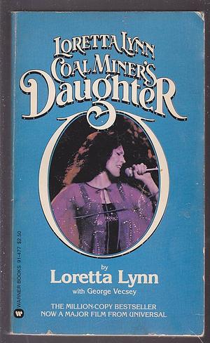 Loretta Lynn: Coal Miner's Daughter by Loretta Lynn, George Vecsey