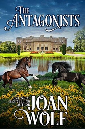 The Antagonists by Joan Wolf