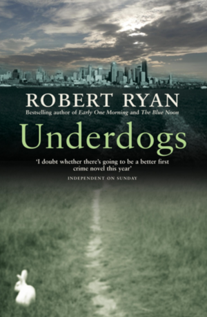 Underdogs by Robert Ryan