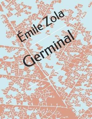Germinal by Émile Zola
