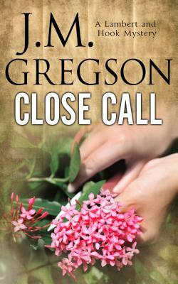 Close Call by J. M. Gregson