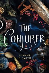 The Conjurer by Luanne G. Smith