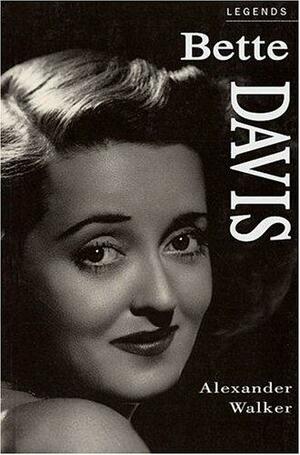 Bette Davis: A Celebration by Alexander Walker