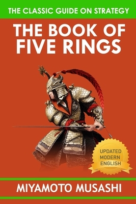 The Book of Five Rings: The Master of Strategy by Miyamoto Musashi