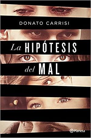 La hipótesis del mal by Donato Carrisi