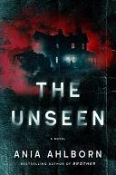 The Unseen by Ania Ahlborn