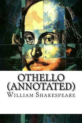 Othello (Annotated) by William Shakespeare