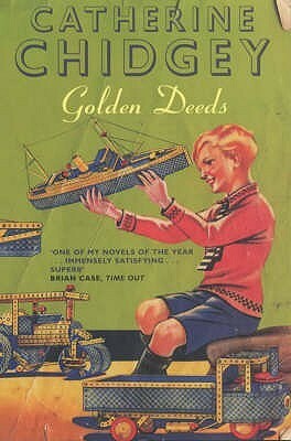 Golden Deeds by Catherine Chidgey
