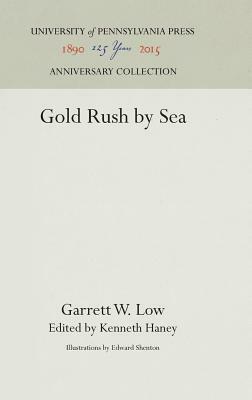 Gold Rush by Sea by Garrett W. Low