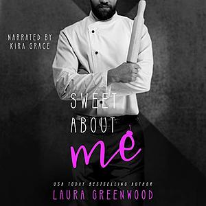 Sweet About Me by Laura Greenwood