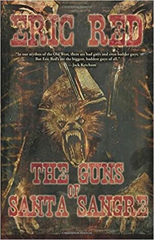 The Guns of Santa Sangre by Eric Red