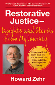 Restorative Justice: Insights and Stories from My Journey by Howard Zehr