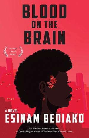 Blood on the Brain by Esinam Bediako, Esinam Bediako