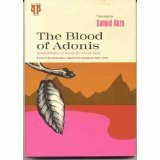 The Blood of Adonis: Transpositions of Selected Poems of Adonis by Adonis