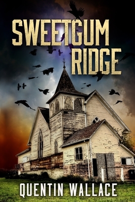 Sweetgum Ridge by Quentin Wallace
