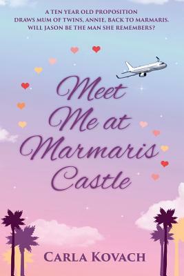 Meet Me at Marmaris Castle by Carla Kovach
