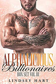 Alphalicious Billionaires Box Set III by Lindsey Hart