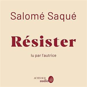 Résister by Salomé Saqué