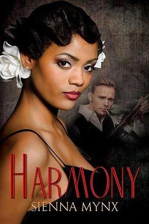 Harmony: A Harlem Renaissance Romance by Sienna Mynx, Sienna Mynx