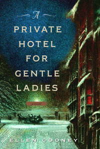 A Private Hotel for Gentle Ladies by Ellen Cooney