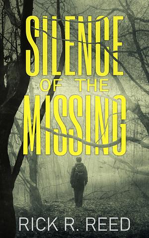 Silence of the Missing by Rick R. Reed