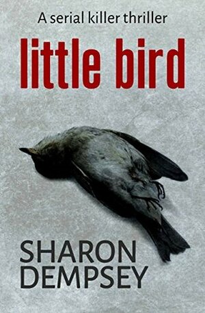 Little Bird by Sharon Dempsey