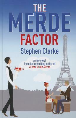 The Merde Factor by Stephen Clarke