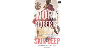 Skin Deep - Memburu Sang Bintang by Nora Roberts