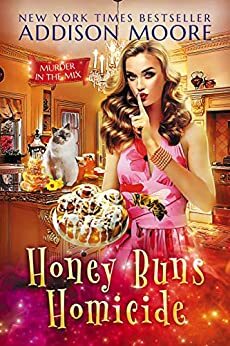 Honey Buns Homicide by Addison Moore