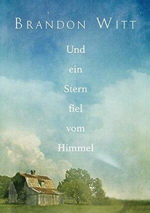 Und ein Stern fiel vom Himmel by Brandon Witt