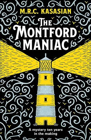 The Montford Maniac by M.R.C. Kasasian