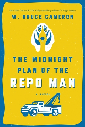 The Midnight Plan of the Repo Man by W. Bruce Cameron