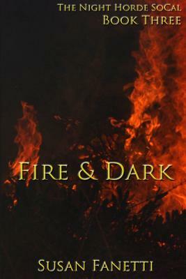 Fire & Dark by Susan Fanetti