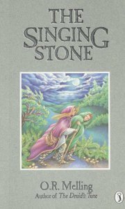 The Singing Stone by O.R. Melling