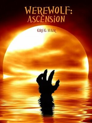 Werewolf: Ascension by Melissa Torres, Greg Hair