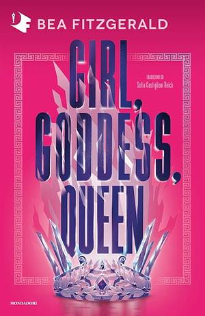 Girl, Goddess, Queen by Bea Fitzgerald