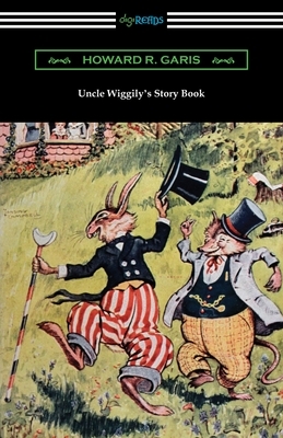 Uncle Wiggily's Story Book by Howard R. Garis