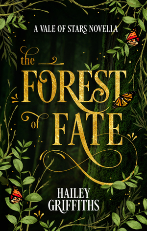 The Forest of Fate by Hailey Griffiths