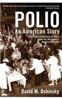 Polio: An American Story by David M. Oshinsky