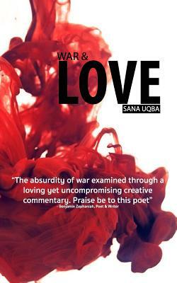 War & Love by Sana Uqba