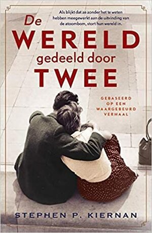 De wereld gedeeld door twee by Stephen P. Kiernan