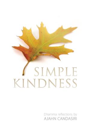 Simple Kindness by Ajahn Candasiri